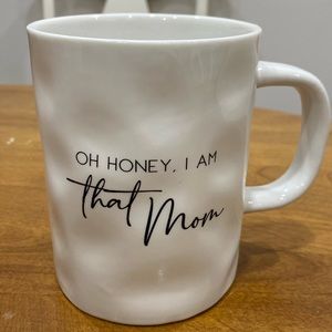 COPY - NWOT.  24oz., “ Oh Honey, I am that Mom”, ceramic mug.